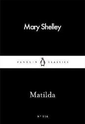 Mathilda (anglicky) - Mary Shelley - Little Black Classics Mathilda (anglicky)
