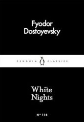 White Nights - Fjodor Michajlovič Dostojevskij - Little Black Classics White Nights