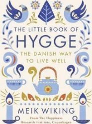 The Little Book of Hygge - The Danish Way to Live Well