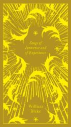 Songs of Innocence and of Experience - William Blake - Penguin Clothbound Classics Songs of Innocence and of Experience