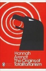 The Origins of Totalitarianism The Origins of Totalitarianism
