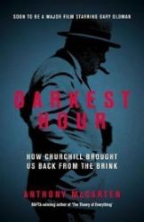 Darkest Hour : How Churchill Brought us Back from the Brink - Anthony McCarten - Literatura v angličtině Darkest Hour : How Churchill Brought us Back from the Brink