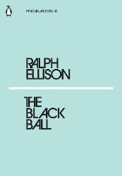 The Black Ball - Ralph Ellison - Klasická literatura v angličtině The Black Ball