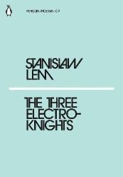 The Three Electroknights - Stanislaw Lem - Sci-fi v angličtině The Three Electroknights