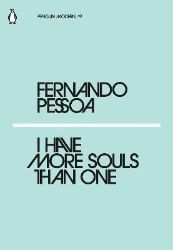 I Have More Souls Than One - Fernando Pessoa - Klasická literatura v angličtině I Have More Souls Than One