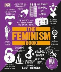 The Feminism Book - Mangan Lucy - Naučná literatura v angličtině The Feminism Book : Big Ideas Simply Explained