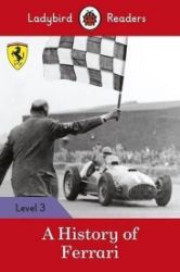 A History of Ferrari - Ladybir - Dětská cizojazyčná literatura A History of Ferrari - Ladybir