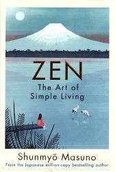 Zen: The Art of Simple Living - Shunmyo Masuno - Seberozvojové knihy v agličtině Zen: The Art of Simple Living