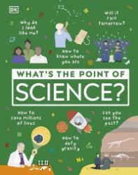 What's the Point of Science? - kolektiv autorů - Knihy o vědě v angličtině What´s the Point of Science?