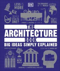 The Architecture Book - kolektiv autorů - Knihy o architektuře v angličtině The Architecture Book : Big Ideas Simply Explained