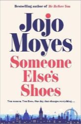 Someone Else's Shoes - Jojo Moyesová - Rom-com v angličtině Someone Else´s Shoes