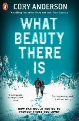 What Beauty There Is - Cory Anderson - Dětská cizojazyčná literatura What Beauty There Is