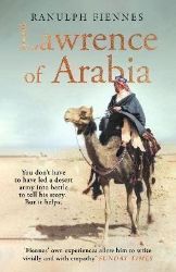 Lawrence of Arabia: An in-depth glance at the life of a 20th Century legend - Biografie a autobiografie v angličtině Lawrence of Arabia: An in-depth glance at the life of a 20th Century legend