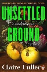 Unsettled Ground - Claire Fuller - Současná beletrie v angličtině Unsettled Ground