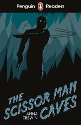 Penguin Readers Starter Level: The Scissor Man Caves (ELT Graded Reader) Penguin Readers Starter Level: The Scissor Man Caves (ELT Graded Reader)