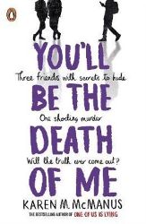 You'll Be the Death of Me - Karen M. McManus - Young Adult současná literatura v angličtině You´ll Be the Death of Me