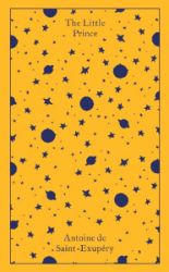 The Little Prince : And Letter to a Hostage - Antoine de Saint-Exupéry - Penguin Clothbound Classics The Little Prince : And Letter to a Hostage