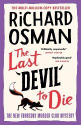The Last Devil To Die: The Thursday Murder Club 4 The Last Devil To Die: The Thursday Murder Club 4