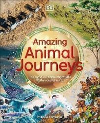 Amazing Animal Journeys: The Most Incredible Migrations in the Natural World - Anglická literatura Amazing Animal Journeys: The Most Incredible Migrations in the Natural World
