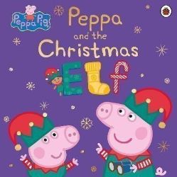 Peppa Pig: Peppa and the Christmas Elf - Dětská cizojazyčná literatura Peppa Pig: Peppa and the Christmas Elf