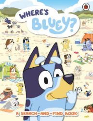Bluey: Where's Bluey? - Dětská cizojazyčná literatura Bluey: Where´s Bluey? : A Search-and-Find Book