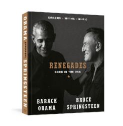 Renegades: Born in the USA - Bruce Springsteen - Knihy o politice v angličtině Renegades: Born in the USA