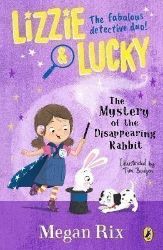 Lizzie and Lucky: The Mystery of the Disappearing Rabbit - Dětská cizojazyčná literatura Lizzie and Lucky: The Mystery of the Disappearing Rabbit