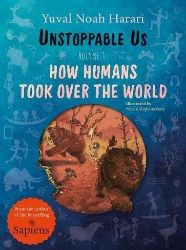 Unstoppable Us, Volume 1: How Humans Took Over the World - Yuval Noah Harari - Komiksy v angličtině Unstoppable Us, Volume 1: How Humans Took Over the World