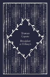 Breakfast at Tiffany's - Truman Capote - Penguin Clothbound Classics Breakfast at Tiffany's