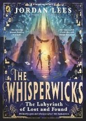 The Whisperwicks: The Labyrinth of Lost and Found - Dětská cizojazyčná literatura The Whisperwicks: The Labyrinth of Lost and Found