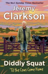 Diddly Squat: Til The Cows Come Home - Jeremy Clarkson - Biografie a autobiografie v angličtině Diddly Squat: Til The Cows Come Home