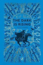 The Dark is Rising: The Dark is Rising Sequence - Puffin Clothbound Classics The Dark is Rising: The Dark is Rising Sequence
