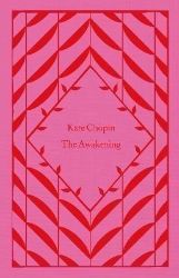 The Awakening - Penguin Clothbound Classics The Awakening