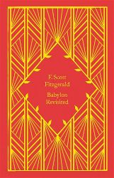 Babylon Revisited - Francis Scott Fitzgerald - Penguin Clothbound Classics Babylon Revisited