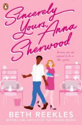 Sincerely Yours, Anna Sherwood: Discover the swoony new rom-com from the bestselling autho - Rom-com v angličtině Sincerely Yours, Anna Sherwood: Discover the swoony new rom-com from the bestselling autho