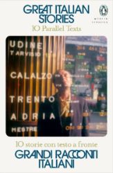 Great Italian Stories: 10 Parallel Texts - Čtení ve italštině Great Italian Stories: 10 Parallel Texts