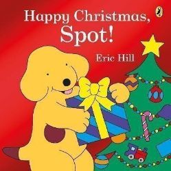 Happy Christmas, Spot!: A fold-out flap book Happy Christmas, Spot!: A fold-out flap book