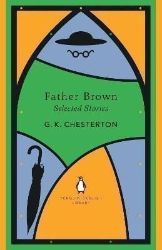 Father Brown Selected Stories - Gilbert Keith Chesterton - Detektivky v angličtině Father Brown Selected Stories
