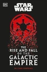 Star Wars The Rise and Fall of the Galactic Empire Star Wars The Rise and Fall of the Galactic Empire
