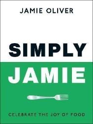 Simply Jamie: Celebrate the Joy of Food - Jamie Oliver - Kuchařky v angličtině Simply Jamie: Celebrate the Joy of Food