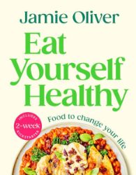 Eat Yourself Healthy - Jamie Oliver - Seberozvojové knihy v agličtině Eat Yourself Healthy