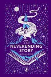 The Neverending Story: 45th Anniversary Edition - Michael Ende - Puffin Clothbound Classics The Neverending Story: 45th Anniversary Edition
