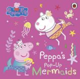 Peppa Pig: Peppa´s Pop-Up Mermaids Peppa Pig: Peppa´s Pop-Up Mermaids