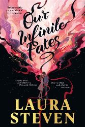Our Infinite Fates - Laura Steven - Young Adult romantasy Our Infinite Fates