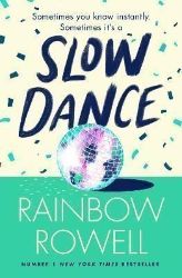 Slow Dance - Rainbow Rowell - Romány pro ženy v angličtině Slow Dance