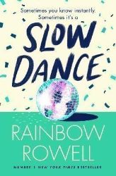 Slow Dance - Rainbow Rowell - Romány pro ženy v angličtině Slow Dance