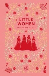 Little Women - Louisa May Alcott - Puffin Clothbound Classics Little Women