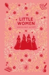 Little Women - Louisa May Alcott - Puffin Clothbound Classics Little Women