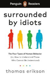 Penguin Readers Level 7: Surrounded by Idiots (ELT Graded Reader) - Thomas Erikson - Čtení v angličtině Penguin Readers Level 7: Surrounded by Idiots (ELT Graded Reader)
