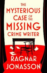 Mysterious Case of the Missing Crime Writer - Ragnar Jónasson - Detektivky v angličtině Mysterious Case of the Missing Crime Writer